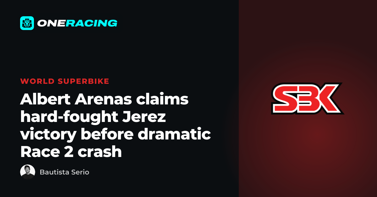 Albert Arenas claims hard-fought Jerez victory before dramatic Race…