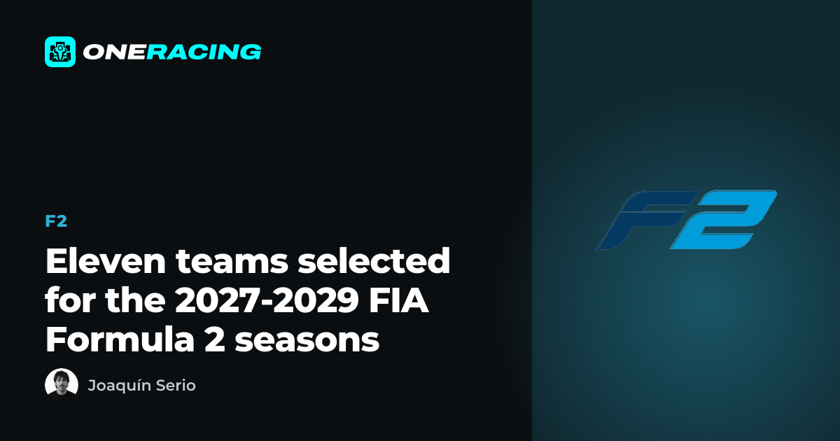 Eleven teams selected for the 2027-2029 FIA Formula 2 seasons