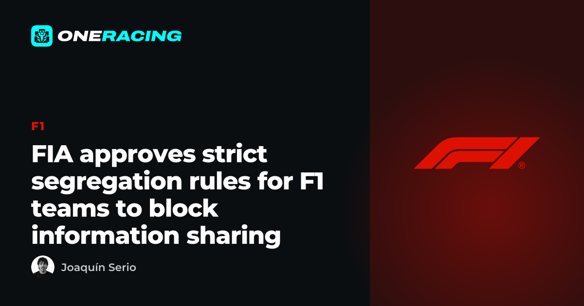 FIA approves strict segregation rules for F1 teams to block…