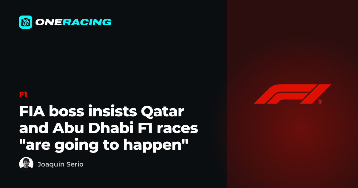 FIA boss insists Qatar and Abu Dhabi F1 races 