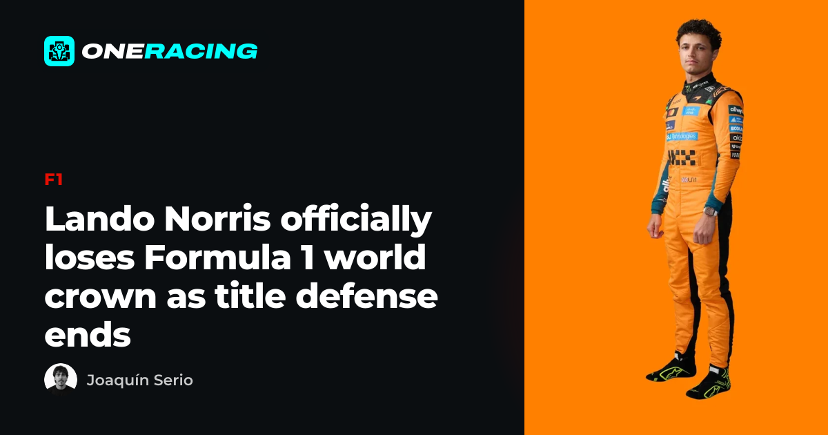 Lando Norris officially loses Formula 1 world crown as title defense ends