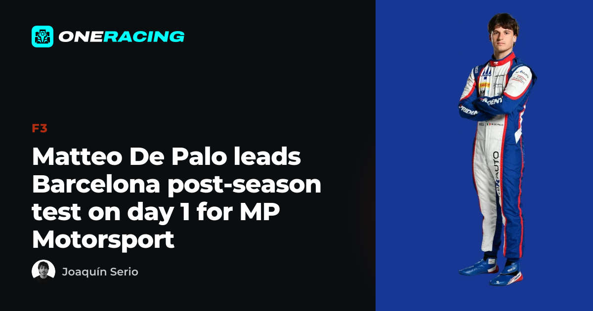 Matteo De Palo leads Barcelona post-season test on day 1 for MP…