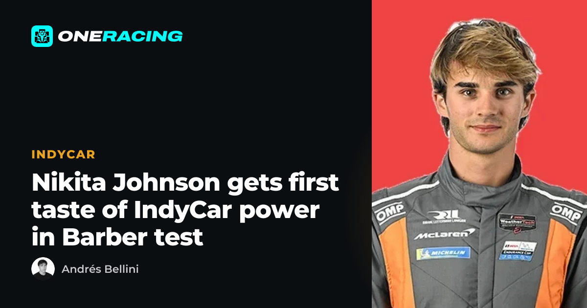 Nikita Johnson gets first taste of IndyCar power in Barber test