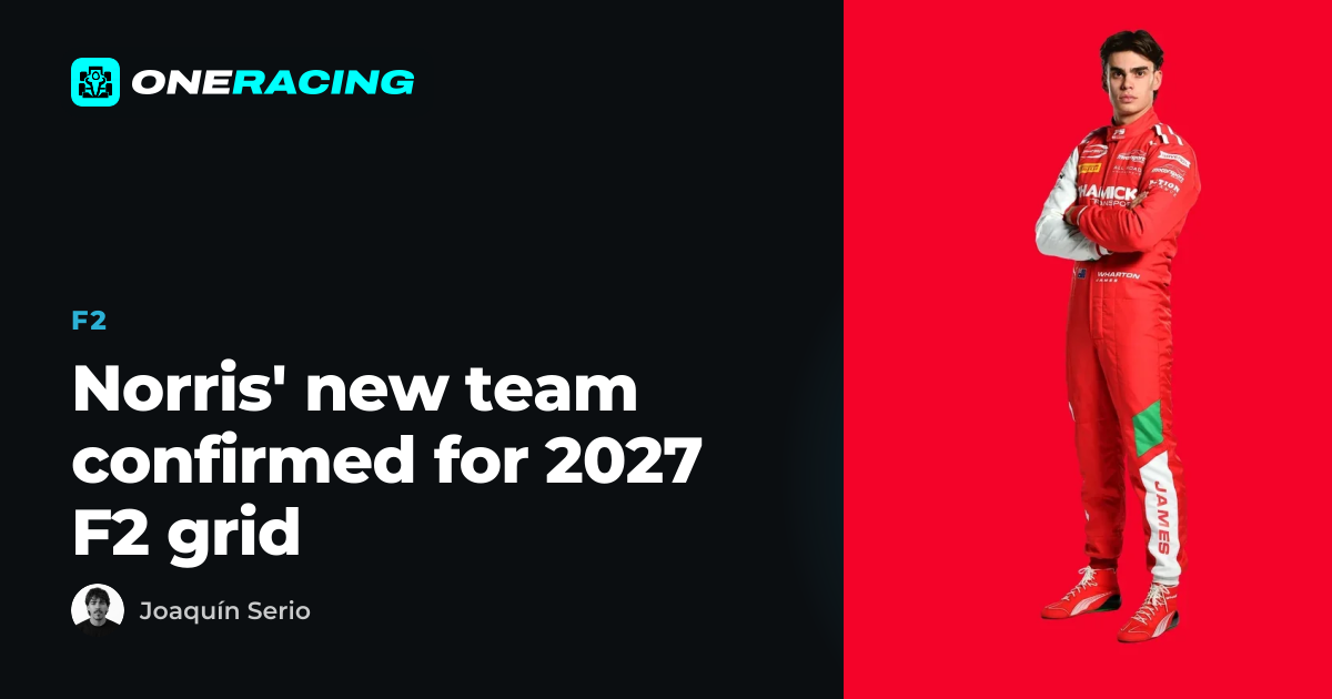 Norris' new team confirmed for 2027 F2 grid