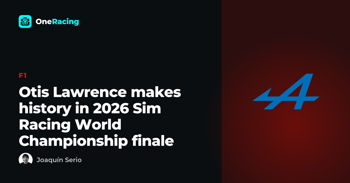 Otis Lawrence makes history in 2026 Sim Racing World Championship…