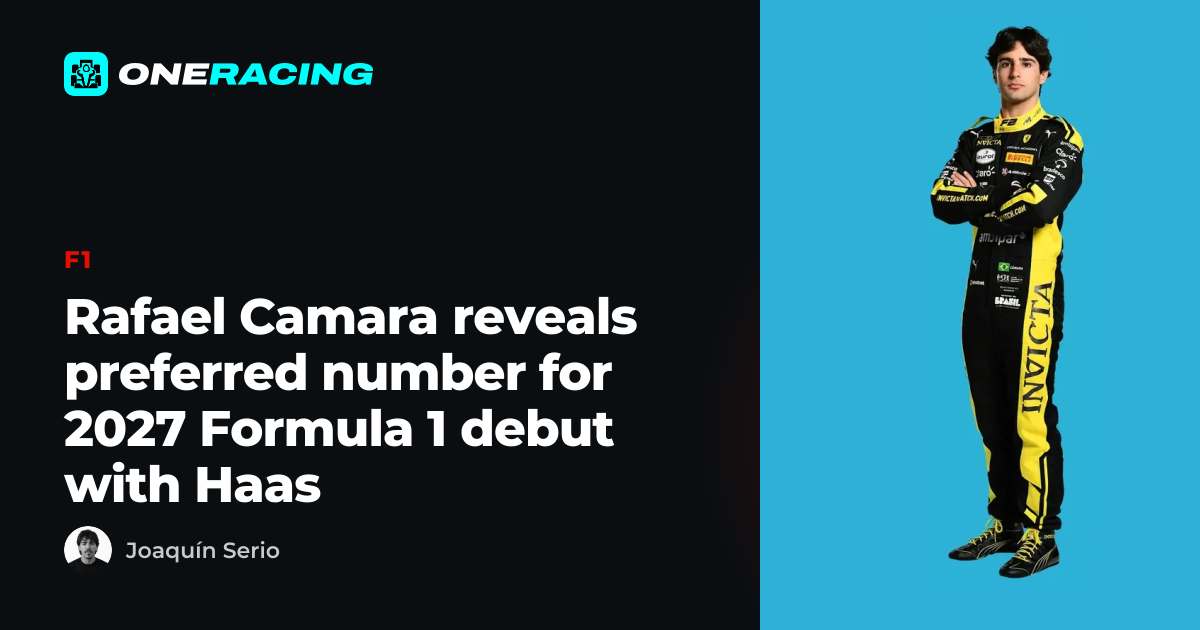 Rafael Camara reveals preferred number for 2027 Formula 1 debut with…