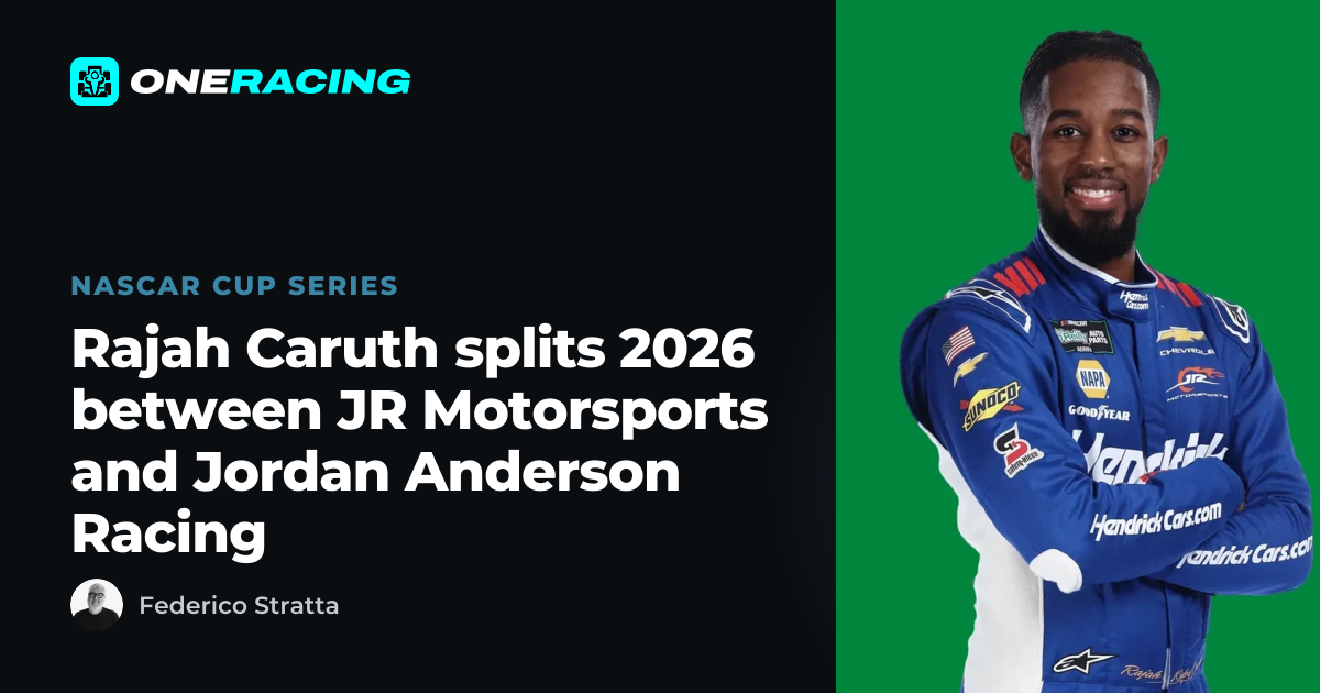 Rajah Caruth splits 2026 between JR Motorsports and Jordan Anderson…