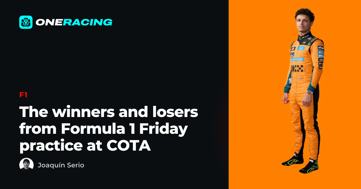 The winners and losers from Formula 1 Friday practice at COTA