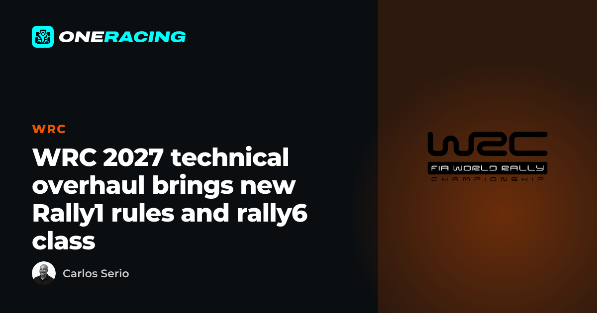 WRC 2027 technical overhaul brings new Rally1 rules and rally6 class