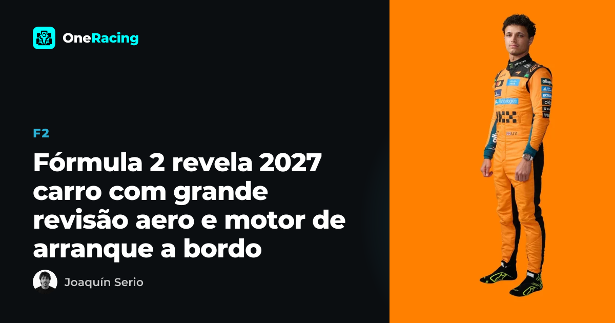 Fórmula 2 revela 2027 carro com grande revisão aero e motor de…